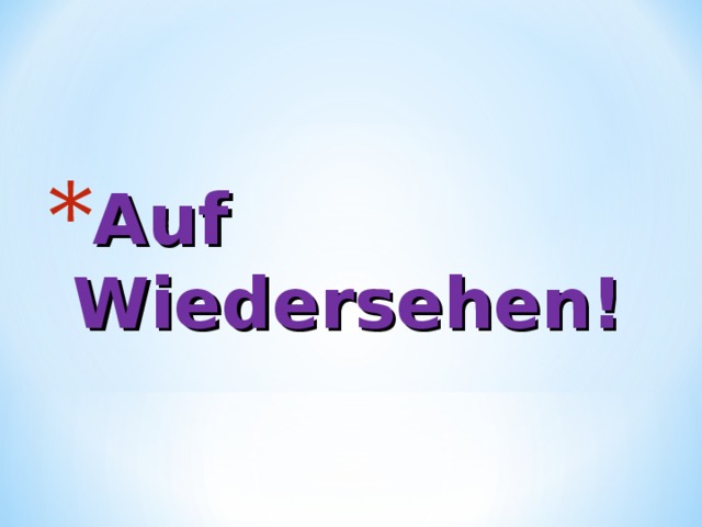 Auf Wiedersehen! 