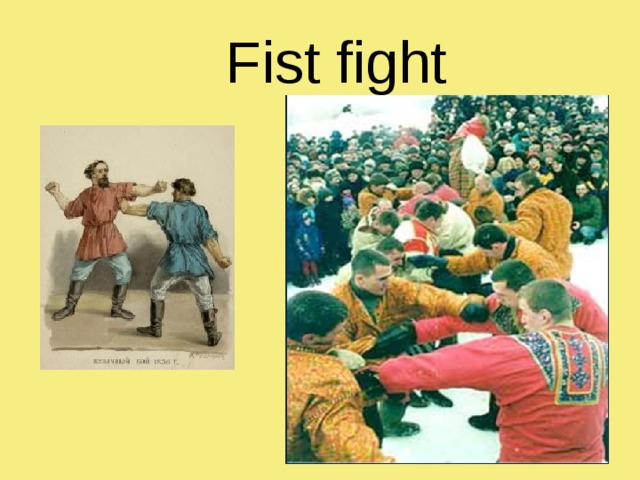  Fist fight 
