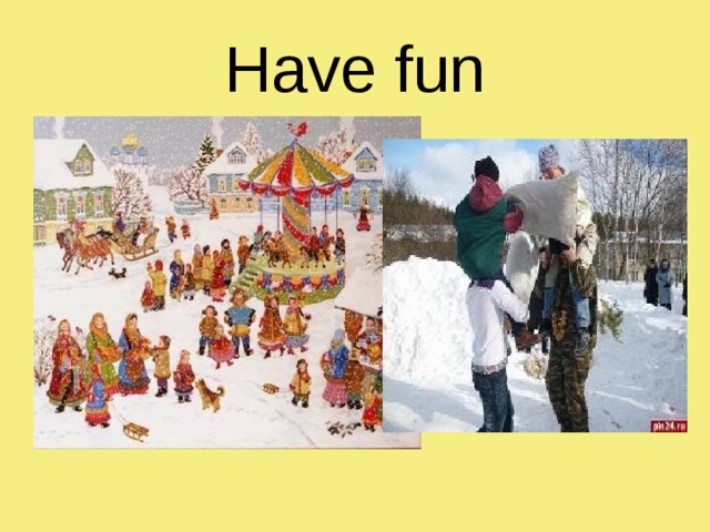Have fun 