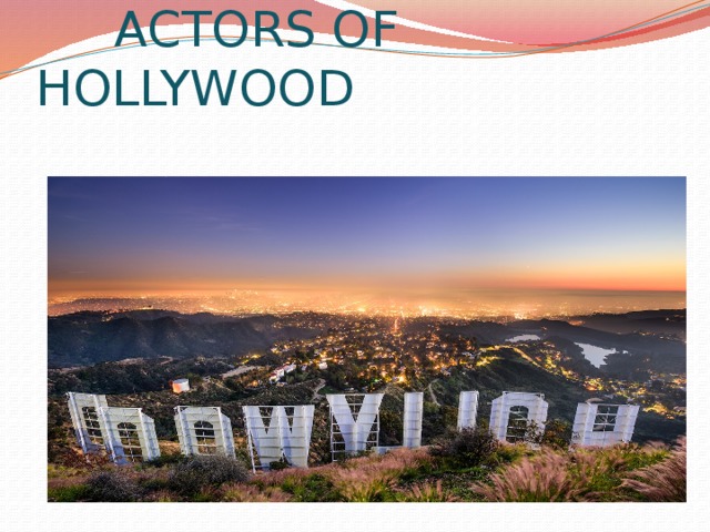  ACTORS OF HOLLYWOOD 
