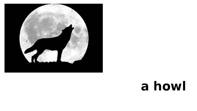 a howl 