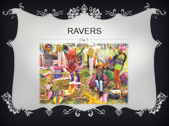 RAVERS 