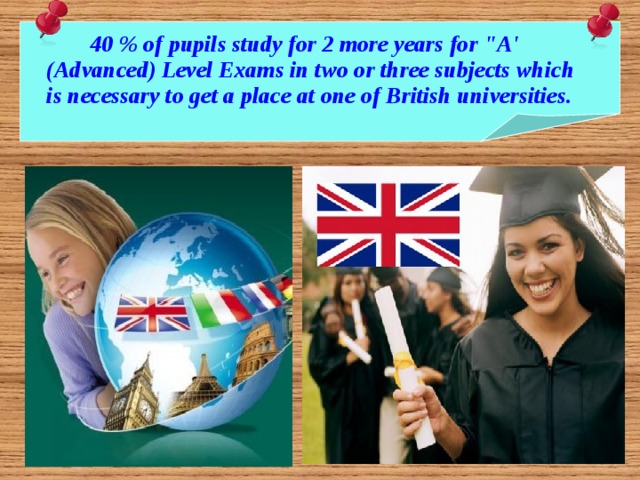   40 % of pupils study for 2 more years for 