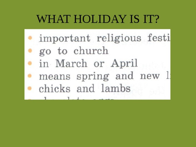 WHAT HOLIDAY IS IT? 
