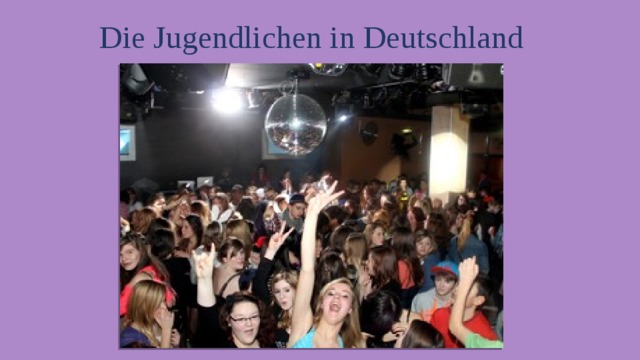Die Jugendlichen in Deutschland