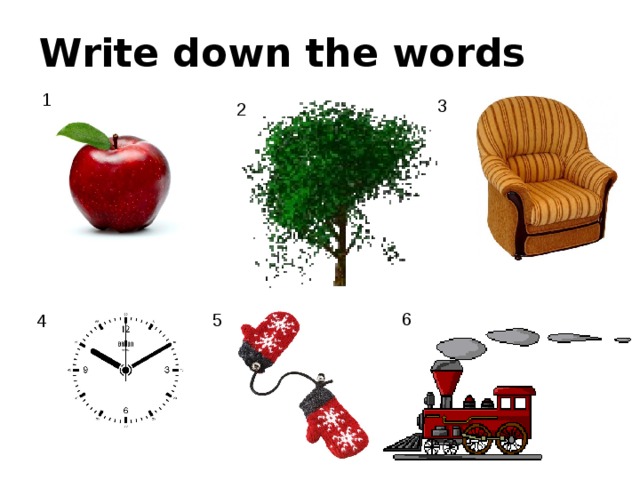 Write down the words 1 3 2 6 5 4 