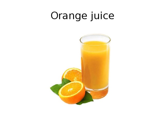 Orange juice 