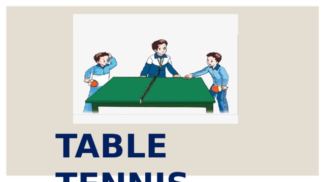 TABLE TENNIS 