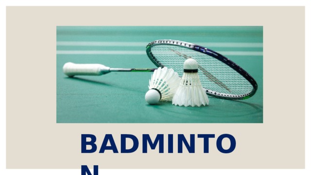 BADMINTON 