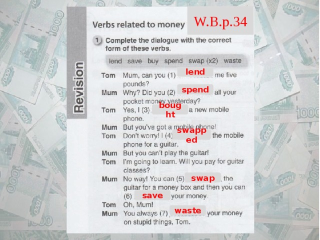 W.B.p.34 lend spend bought swapped swap save waste 