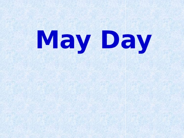 May Day 