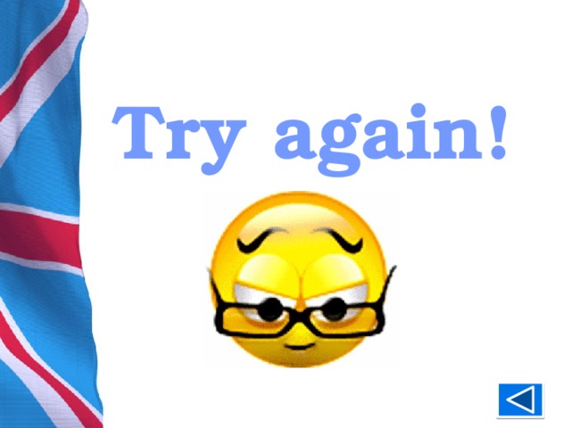 Try again! 