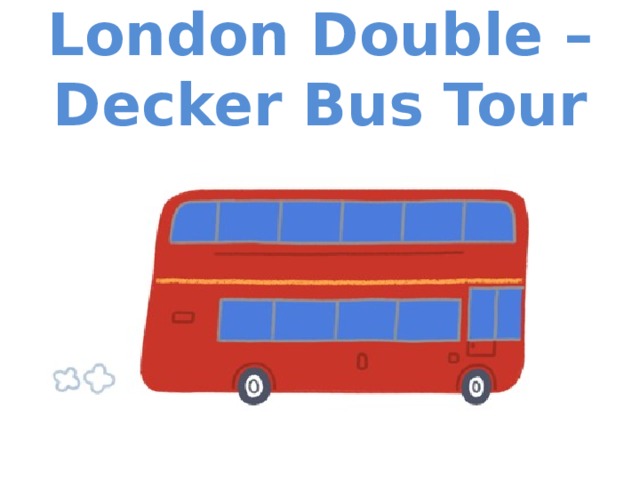 London Double –Decker Bus Tour 