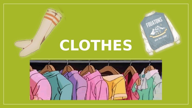 Clothes 