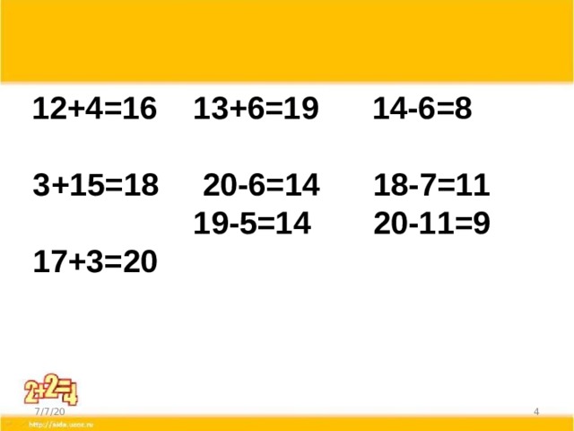  12+4=16 13+6=19 14-6=8  20-6=14 18-7=11  3+15=18 19-5=14 20-11=9  17+3=20    7/7/20  