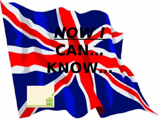     NOW I  CAN…  KNOW… 