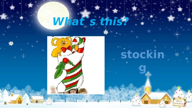 What`s this? stocking 