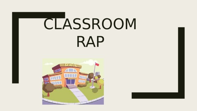 Classroom rap 