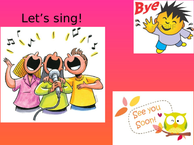 Let’s sing! 