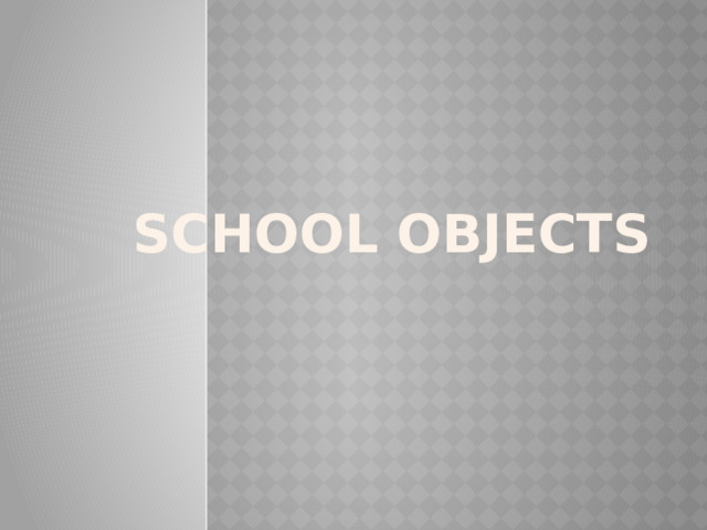 School objects 
