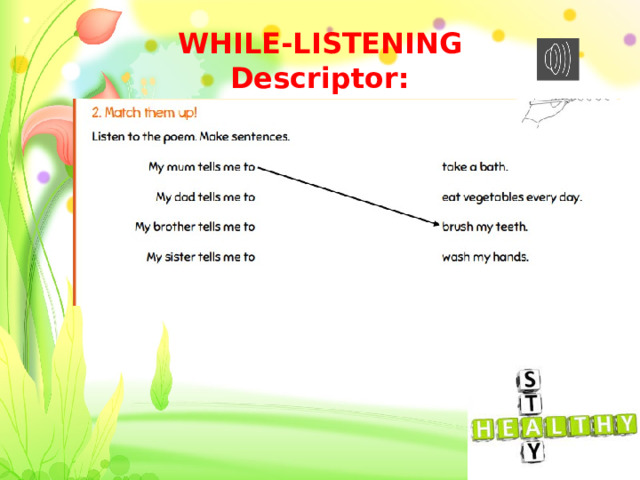 WHILE-LISTENING  Descriptor: 