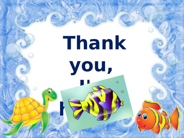 Thank you, I'm happy! 