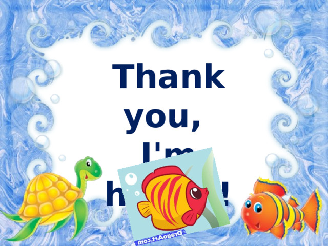 Thank you, I'm happy! 