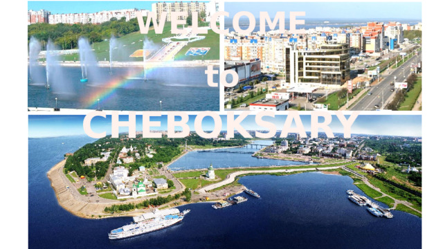 WELCOME to CHEBOKSARY 