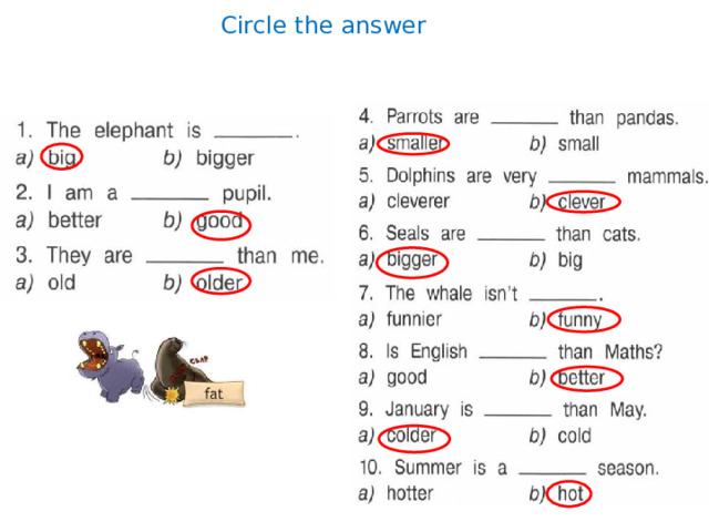 Circle the answer 