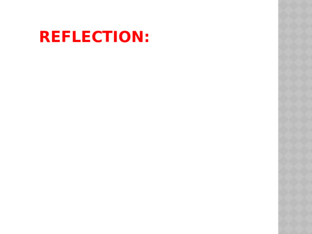 Reflection: 