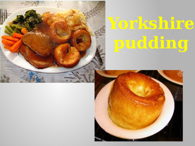 Yorkshire  pudding 