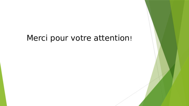 Merci pour votre attention ! 