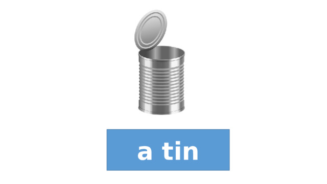a tin 