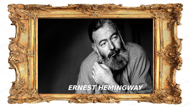 ERNEST HEMINGWAY 
