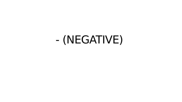 - (NEGATIVE) 