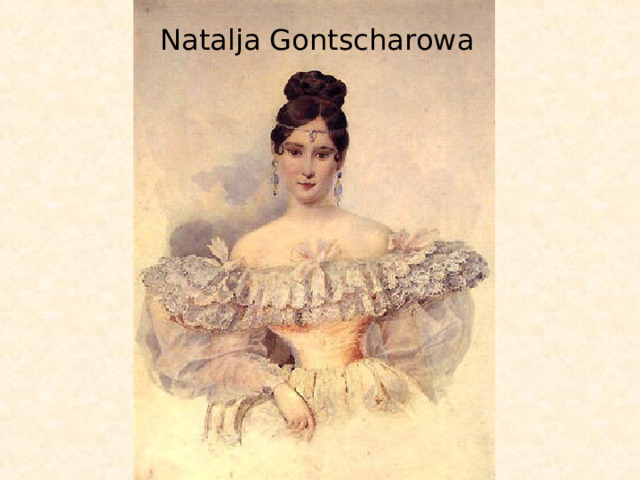 Natalja Gontscharowa Жена наталья гончарова  