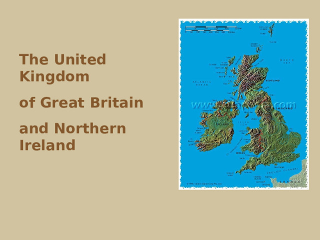 The United Kingdom of Great Britain and Northern Ireland 
