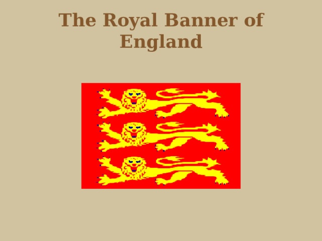 The Royal Banner of England 