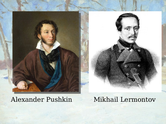 Alexander Pushkin Mikhail Lermontov 
