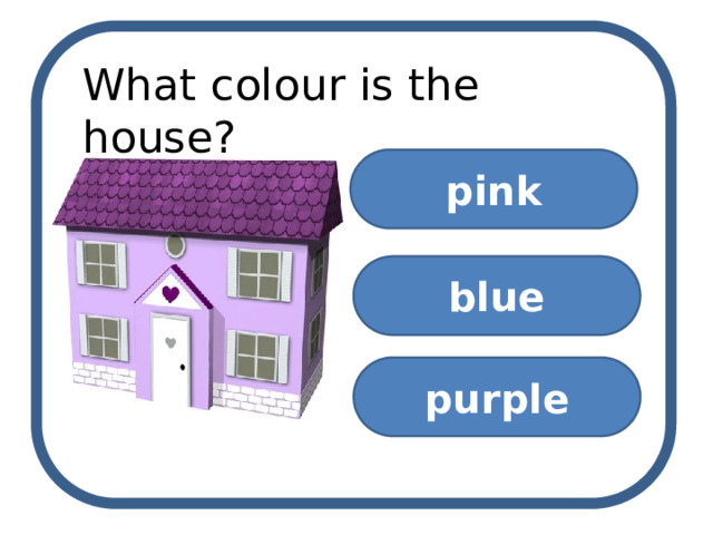 What colour is the house? pink blue purple 